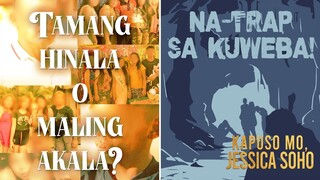 Tamang Hinala o Maling Akala?; Na-trap sa Kuweba! | Kapuso Mo, Jessica Soho