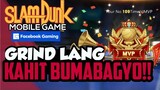 GRIND PA DIN KAHIT BUMABAGYO! - SLAM DUNK MOBILE GAME - OPEN BETA (GLOBAL)