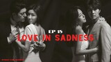 Love In Sadness Episode 15 Tagalog Dubbed (fix Audio)