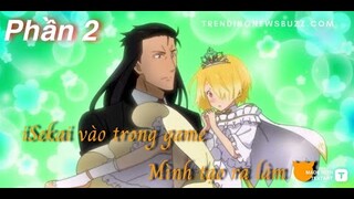 Bị Chuyển Sinh Vào Chính Game Mà Mình Tạo Ra | MAOU-SAMA, RETRY! | Phần 2 | Tóm Tắt Anime Hay