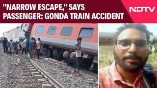 Gonda Train Accident News | "Narrow Escape," Says Passenger Standing Beside 4 Derailed Coaches