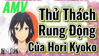 [Horimiya] AMV | Thử Thách Rung Động Của Hori Kyoko