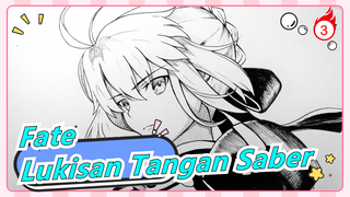 [Fate] [Lukisan Tangan] Menggambar Saber (｡･ω･｡)ﾉ♡_3