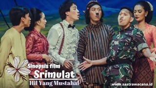 Sinopsis Film Srimulat : Hil Yang Mustahal, ( Kisah Grup Lawak Legendaris) !!!