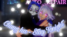 【 MMD  ▌Xiu ✘ Mei 】청하 (CHUNG HA) - Stay Tonight