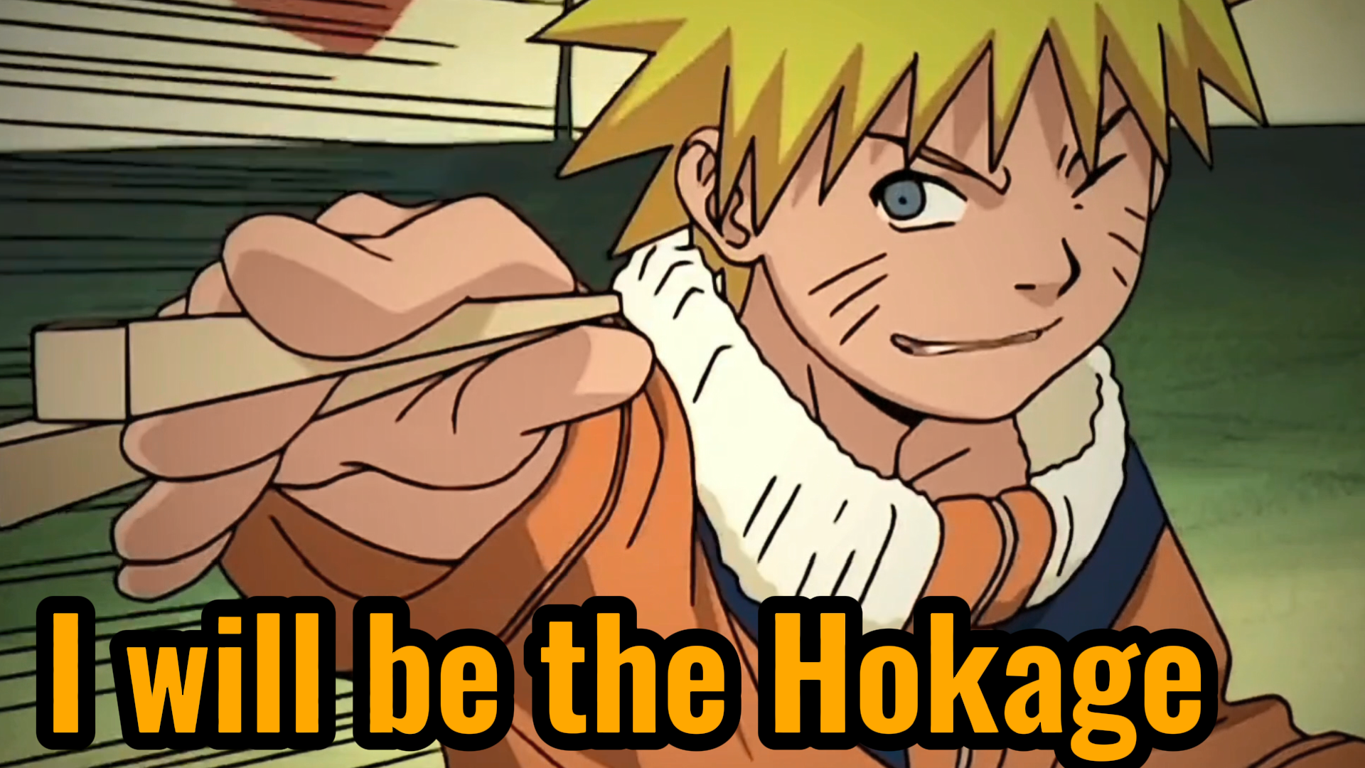 I will become hokage