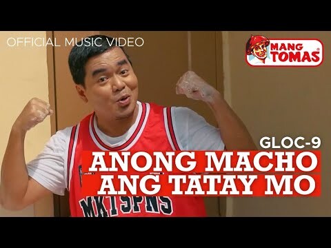 ANONG MACHO ANG TATAY MO by Gloc-9 (Official Music Video)