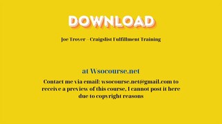 Joe Troyer – Craigslist Fulfillment Training – Free Download Courses