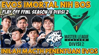 HABIS TUSUN TERBITLAH HAMPIR BOYAAH❗BUKAN MAEN EVOS IMORTAL PLAY OFF FFML DIVISI 2