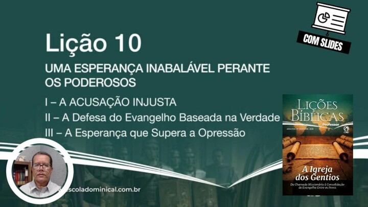 Uma Esperança inabalável perante os poderosos- Lição 10 3º Trim. 2026 EBD CPAD Ev. Fernando