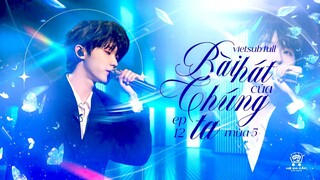 [Vietsub Full EP12]《Bài Hát Của Chúng Ta》mùa 5 - Mã Gia Kỳ