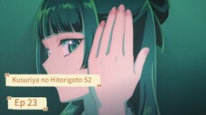 Kusuriya no Hitorigoto S2 Ep 23