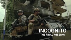 INCOGNITO (THE FINAL MISSION)