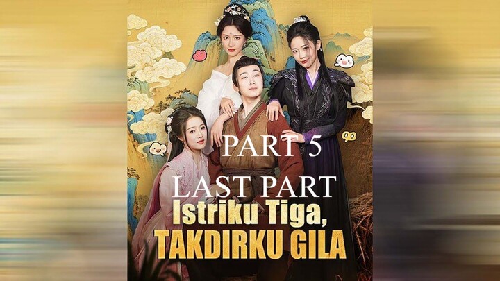 ISTRIKU TIGA TAKDIRKU GILA FULL HD DUB INDO (PART5) LAST PART!!!