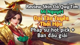 [ Vương Giả Vinh Diệu ] Review skin kho báu Mị Nguyệt Tần Thái Hậu - Pháp sư hot pick trong đấu giải