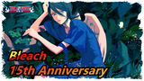 [Bleach] 15th Anniversary, I'll Remember You Guys Forever
