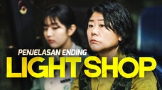 Penjelasan Ending LIGHT SHOP: Mindblowing! Plot Twist Ala MCU!