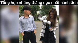 Những thằng ngu nhất hành tinh p1