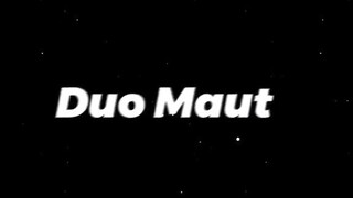 duo maut