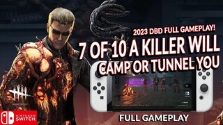 2 GAMES, 2 TYPES OF KILLER! WHICH ONE CAMPS? DEAD BY DAYLIGHT SWITCH 342