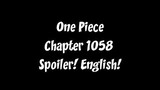 One Piece Chapter 1058 Spoiler! English! (Full Summary at the Comment Section)