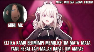 Pengen tim bagus malah dapat tim ampas | Tanggal rilis anime Spy kyoshitsu | Anime Spy room