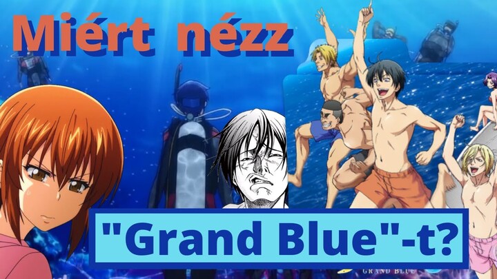 Miért nézz "Grand Blue"-t?