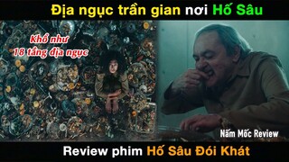 Địa Ngục Trần Gian Nơi Hố Sâu - Review Phim Hố Sâu Đói Khát