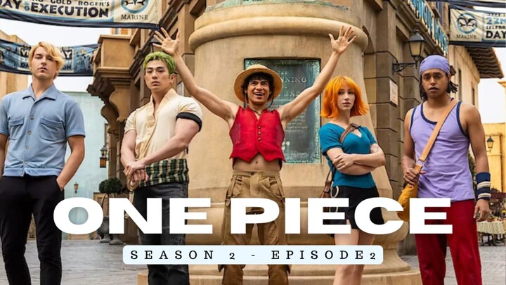 [ Episode 2 : ONE PIECE SEASON 2 ] - LiveAction | alurcerita