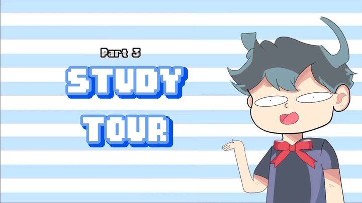 Study Tour - Part 3 (Terakhir)
