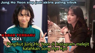 Daebak! Jung Ho Yeon Squid Game Menyalip Jumlah Followers Song Hye Kyo