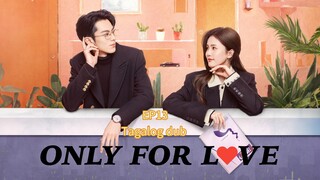 ONLY FOR LOVE episode 13❤️🥰 Tagalog dub