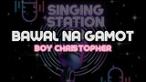 BAWAL NA GAMOT - BOY CHRISTOPHER | Karaoke Version | Karaoke Version