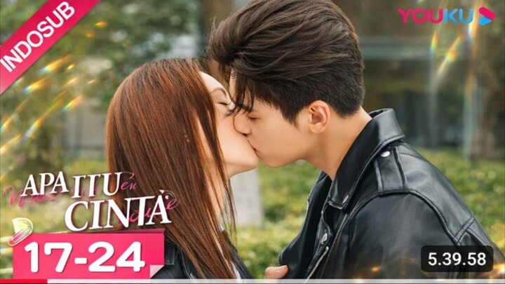 APA ITU CINTA? episode 17-24 Sub indo dracin seru 🔥🔥 720p