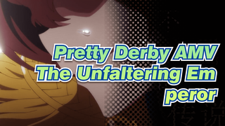 The Legend of the Unfaltering Emperor, Commences! | Pretty Derby AMV_1