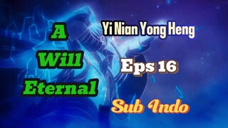 Yi Nian Yong Heng s3 eps 16 sub indo