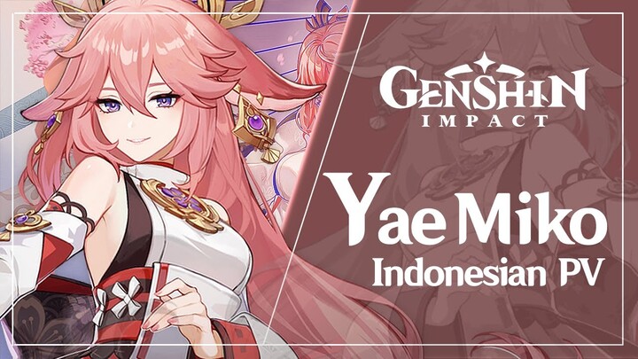 【PV】Character Demo - YAE MIKO | Genshin Impact ( DUBBING INDONESIA )