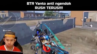 BTR YANTO ANTI NGENDOK!!! Rush Terus Sampe Chicken!!