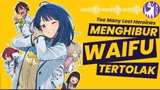 Review TOO MANY LOSING HEROINES! | Review Anime