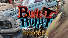 Bullet/Bullet EPISODE 5 SUB INDO
