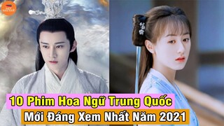 Top 10 Phim Hoa Ngữ Trung Quốc Siêu Hay Đang Làm Mưa Làm Gió Hiện Nay Mà Bạn Nên Xem 1 Lần Trong Đời