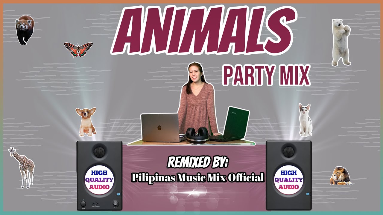 ANIMALS - Party Mix Viral Hits (Pilipinas Music Mix Official Remix) Techno  - Budots | Martin Garrix - Bilibili