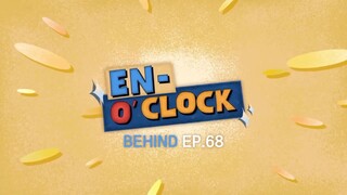 [ENG SUB] EN-O'CLOCK BEHIND - EP. 68