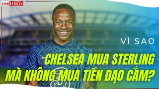 Vì sao CHELSEA MUA RAHEEM STERLING mà không mua tiền đạo cắm?