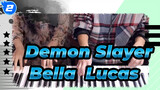 Demon Slayer|【OST】Empat Tangan： Bella & Lucas_2