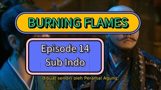BURNING FLAMES EPS14 SUB INDO