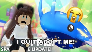 WHY I QUIT ADOPT ME?