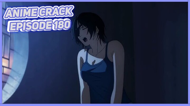 Ketika kalian mendapatkan layanan malam untuk enak-enak ( Anime on Crack Indonesia Episode 180 )