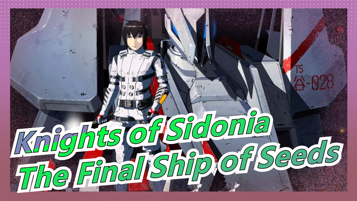 [Knights of Sidonia MAD / Epic] The Final Ship of Seeds, The Hope of All Humans -- Sidonia