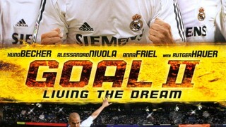 Goal II Living The Dream 2007